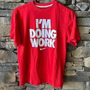 NWOT Men’s Nike Dri-fit short sleeve tee. Red T-shirt size Med. “I’M DOING WORK”